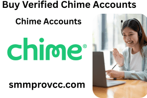 Buy Verified Chime Accounts